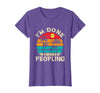 Retro I'm Done Peopling Gift Tee Retro I'm Done Peopling - Introverts Not Social People T-Shirt - Purple Heather