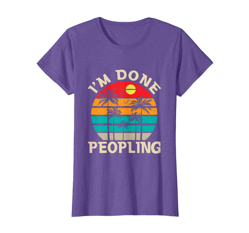 Retro I'm Done Peopling Gift Tee Retro I'm Done Peopling - Introverts Not Social People T-Shirt - Purple Heather
