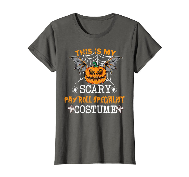 Halloween Party Costume Apparel Men Women This is My Scary Payroll Specialist Costume Halloween Party T-Shirt - Asphalt Grey