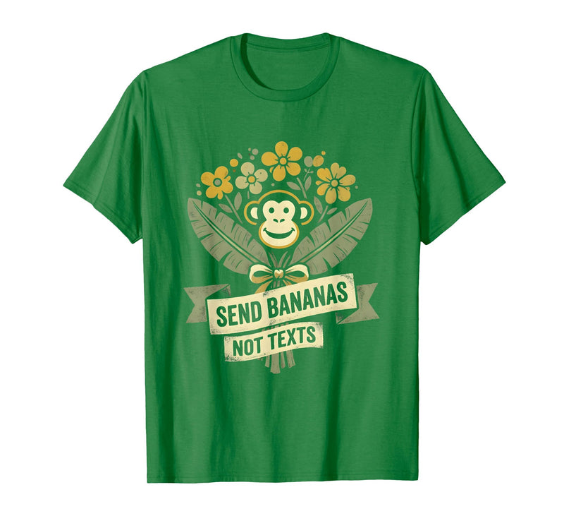 Mademark Send Bananas Not Texts Funny Monkey Design T-Shirt - Kelly Green