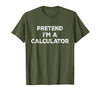 Funny Costume Party Halloween Tees by T&T Pretend I'm A Calculator Lazy Halloween Costume T-Shirt - Olive Green