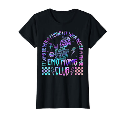 Emo Moms Club Halloween Costume Funny Skeleton It was Never A Phase Emo Moms Club Mother's Day Skeleton T-Shirt