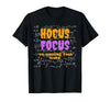 Funny Teacher Halloween Shirt. Math Teacher. Hocus Focus T-Shirt - Black