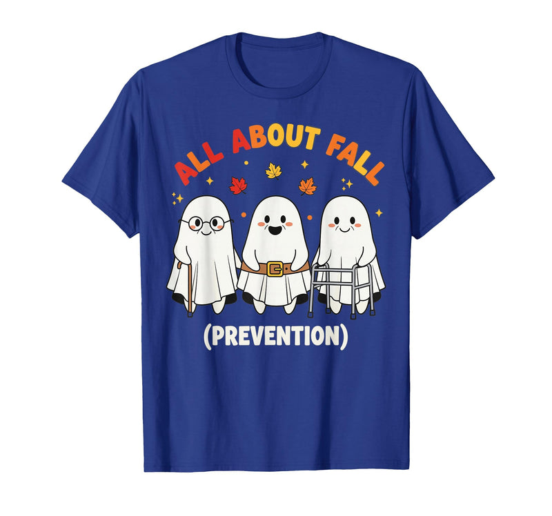 Fall Prevention Funny Ghost Autumn Halloween Gift Fall Prevention Funny Ghost Autumn Halloween Joke T-Shirt - Royal Blue