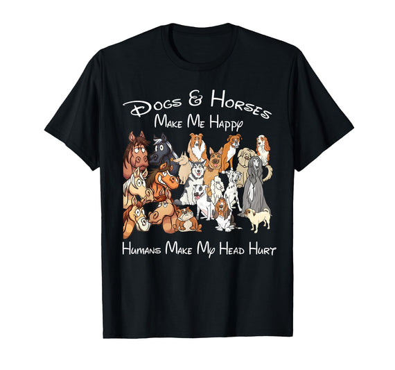 Dogs and Horse Make Me Happy Humans Make My Head Hurt T-Shirt - Black