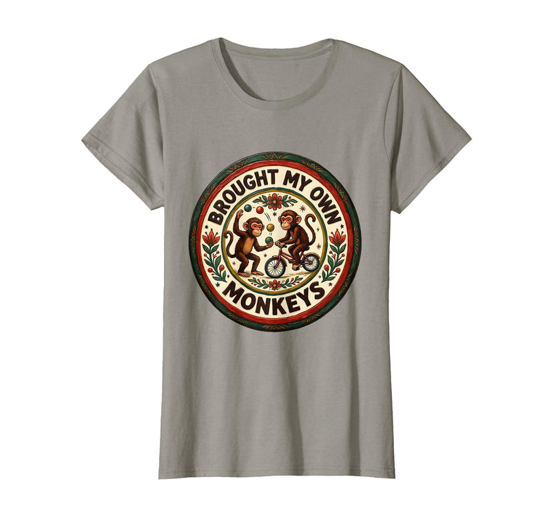 Mademark Brought My Own Monkeys Circus Humor Design T-Shirt - Women - Slate Grey