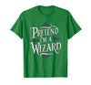 Halloween Costume Wizard Magic Pretend I'm A Wizard T-Shirt - Kelly Green