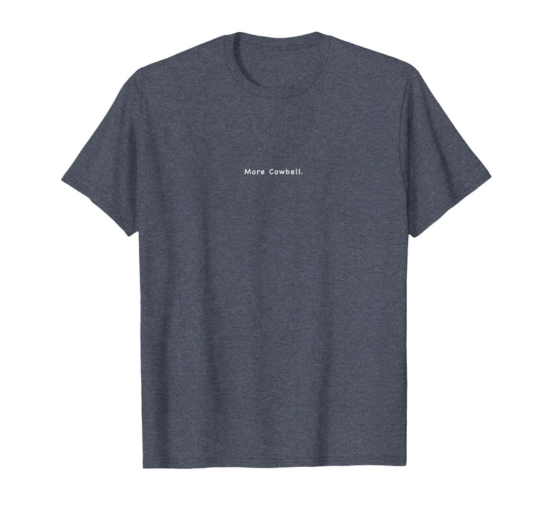 Charming Rebels Co. More Cowbell T-Shirt - Heather Blue