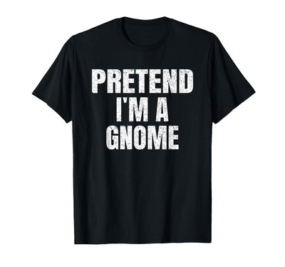 Halloween Funny Family Matching Costumes Gifts Tee Pretend I'm A Gnome Lazy Easy Halloween Family Group Costume T-Shirt