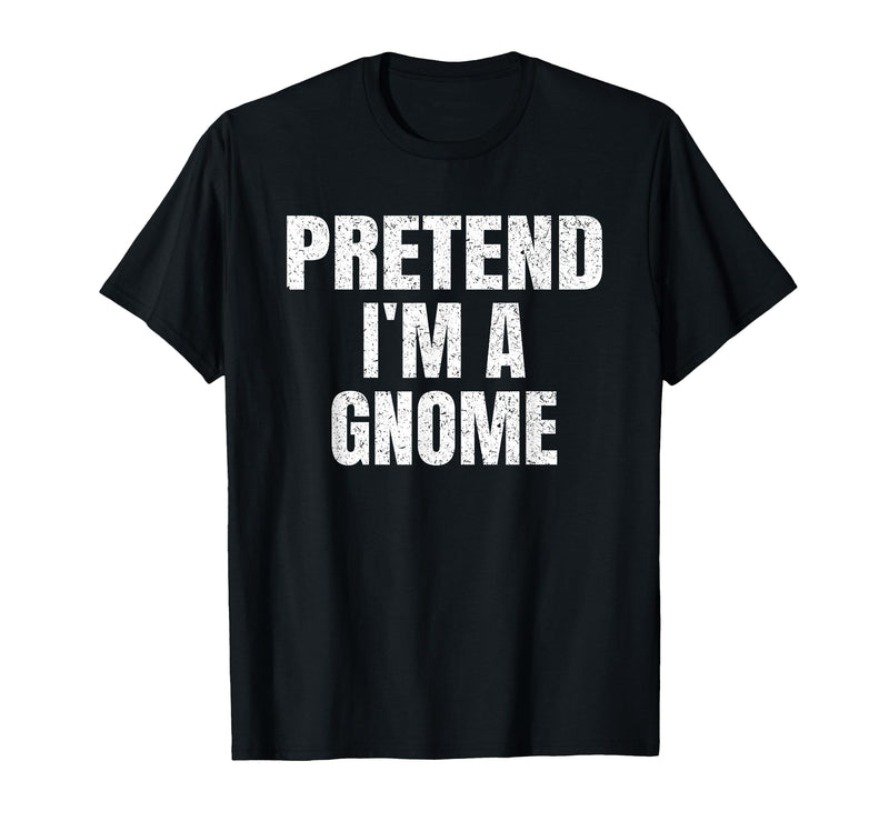 Halloween Funny Family Matching Costumes Gifts Tee Pretend I'm A Gnome Lazy Easy Halloween Family Group Costume T-Shirt -
