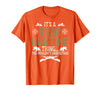Bear Hunting Bear Hunter It's A Bear Hunting Thing Bear Hunter Bear Hunting Lover T-Shirt - Orange