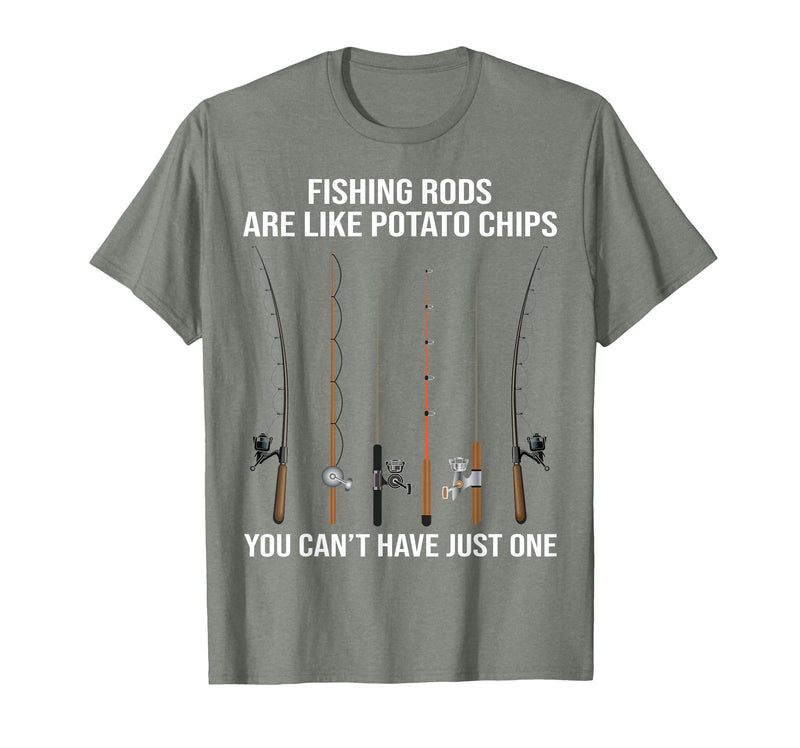 Fishing Rods are Like Potato Chips You Can't Have Just One T-Shirt - Olive Heather