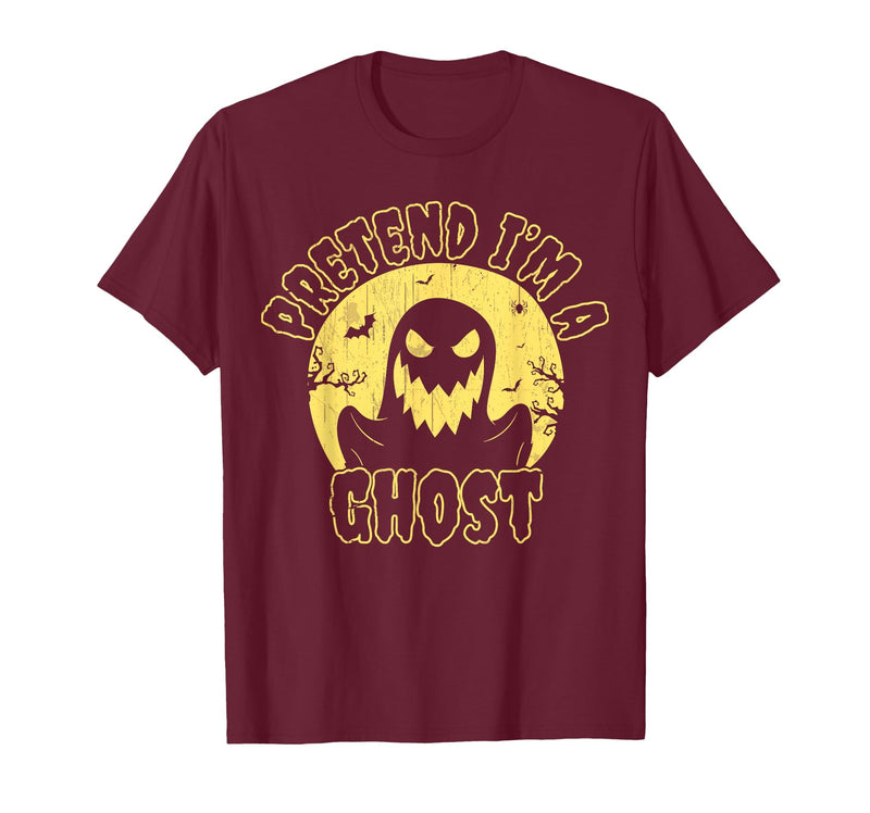 Funny Pretend Im A Ghost Halloween Quote Vintage Pretend I’m A Ghost Funny Halloween Quote Vintage T-Shirt - Burgundy