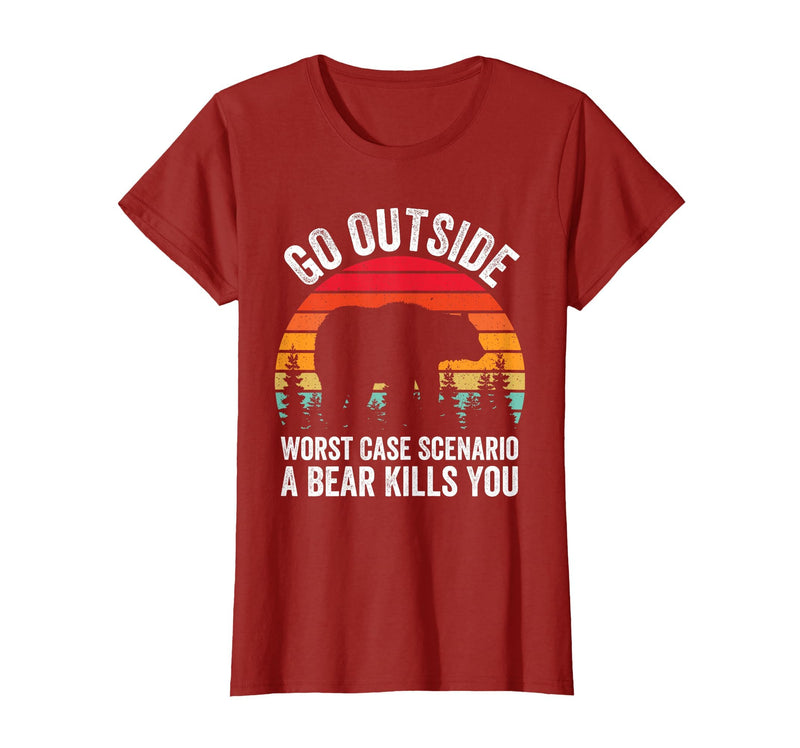 Go Outside Worst Case Scenario A Bear Kills You Camping T-Shirt - Cranberry Red