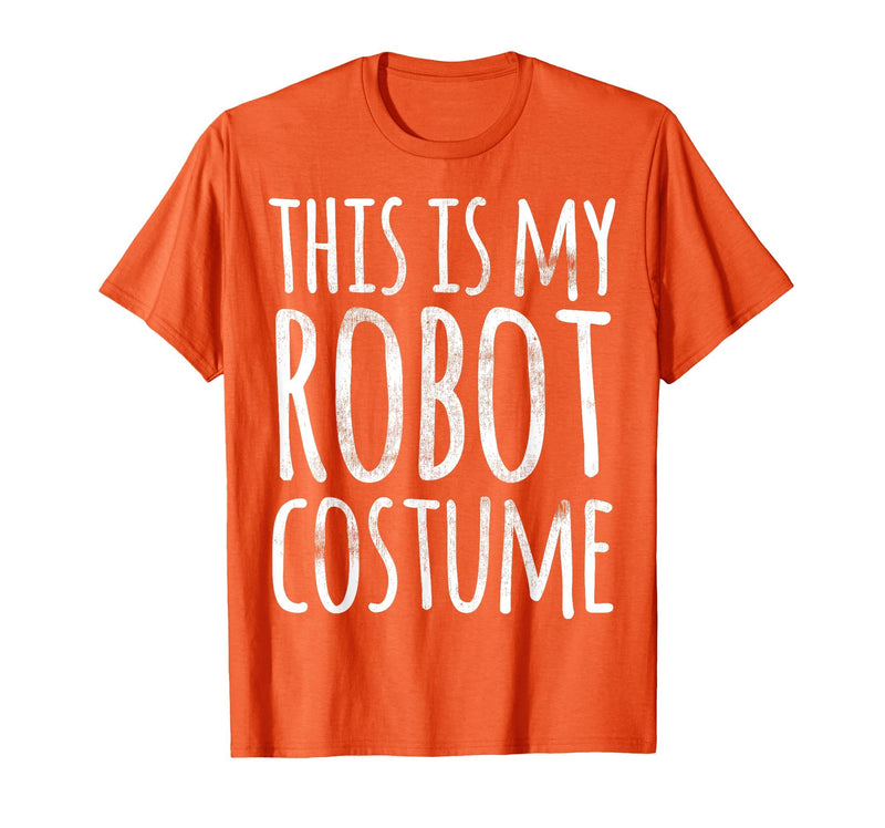Funny Lazy Halloween T Shirt This is My Robot Costume T-Shirt - Orange