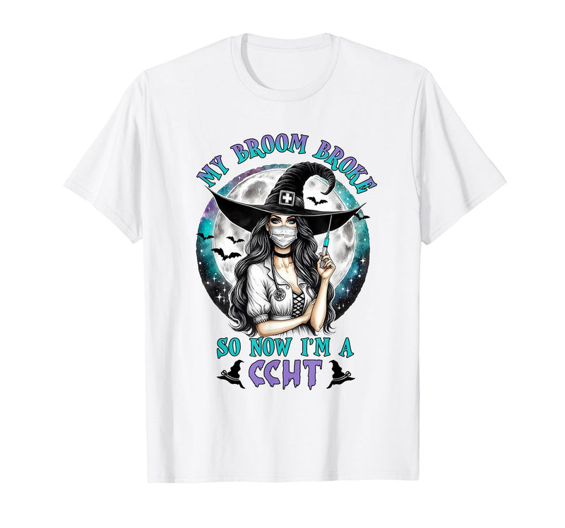CCHT Dialysis Technician My Broom Broke So Now I'm a CCHT Dialysis Tech Halloween T-Shirt - White