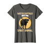 Water Buffalo Lovers Shop Water Buffalo is My Spirit Animal Water Buffalo T-Shirt - Asphalt Grey