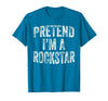 Funny Halloween Party Matching Family Costumes Tee Pretend I'm A Rockstar Costume Family Halloween Rock Star T-Shirt -