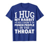I Hug My Rabbit I Easter Bunny Design Lionhead Rabbit T-Shirt in Royal Blue