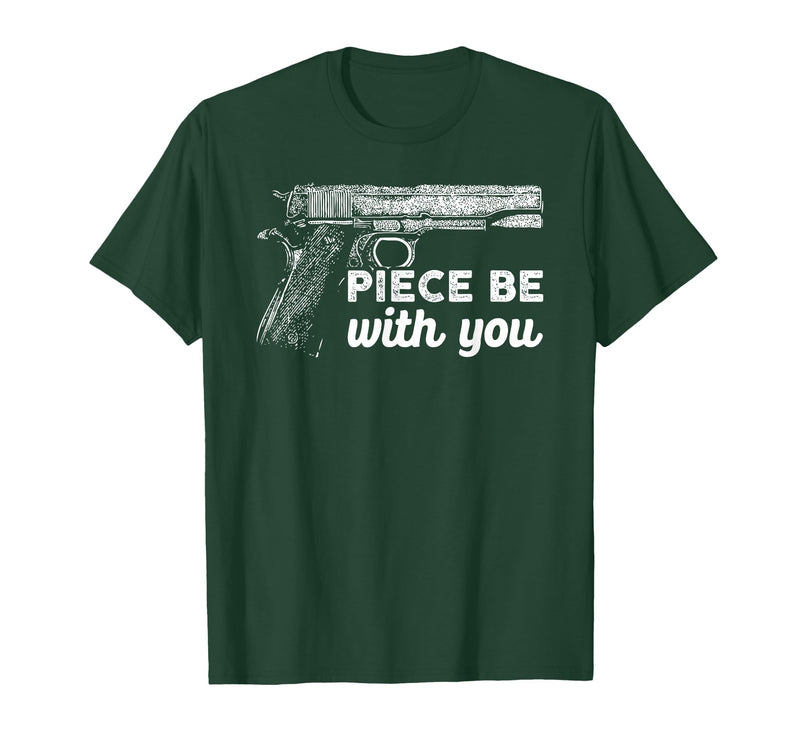 Gun Lover Cool Man Tee Piece Be with You 2nd Amendment Gun Lover Cool Man T-Shirt - Dark Green