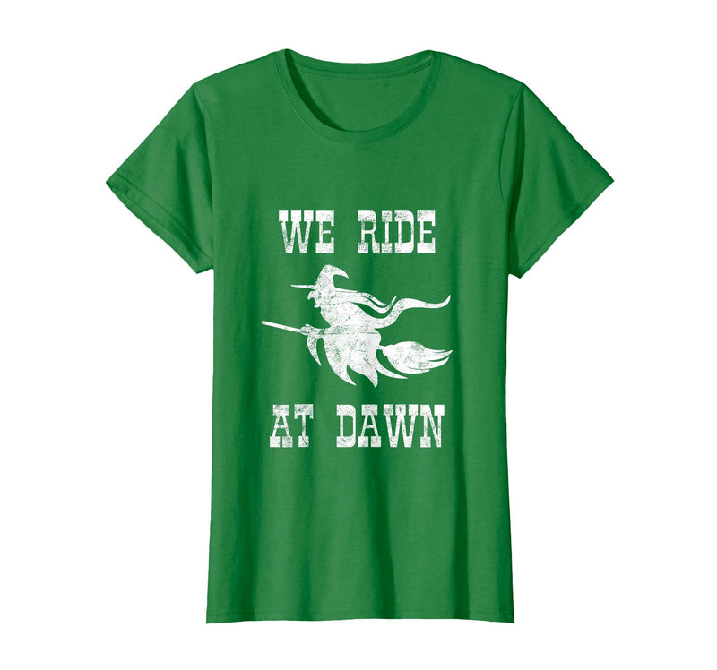 Halloween Witch Broomstick Costume Shop We Ride At Dawn Spooky Witch Broomstick Halloween Costume T-Shirt - Kelly Green