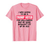 Trump Tees By Words For Wear Trump Voter Halloween But Head Wouldn't Fit Up My Ass Shirt T-Shirt - Pink
