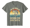 Fishing Fisherman Saying I'm So Good At Catching Fish that The Fish Tell Stories T-Shirt - Olive Heather