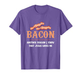 Bacon Another-Reason I Know Jesus Loves Me Bacon Jesus T-Shirt - Purple Heather