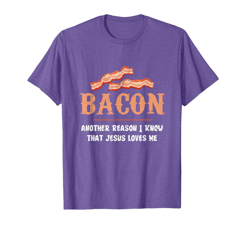 Bacon Another-Reason I Know Jesus Loves Me Bacon Jesus T-Shirt - Purple Heather