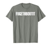 FUGETABOUTIT Gangster Apperal Funny Gangster Academy Fugetaboutit T-Shirt - Olive Heather