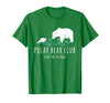 Global Warming Awareness Arctic Winter Ice Polar Bear Club Take The Plunge Ice Bear T-Shirt - Kelly Green
