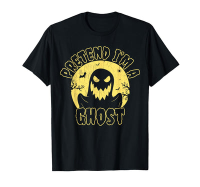 Funny Pretend Im A Ghost Halloween Quote Vintage Pretend I’m A Ghost Funny Halloween Quote Vintage T-Shirt