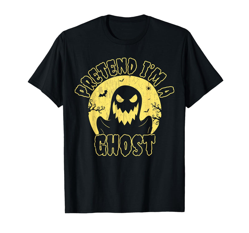 Funny Pretend Im A Ghost Halloween Quote Vintage Pretend I’m A Ghost Funny Halloween Quote Vintage T-Shirt - Black