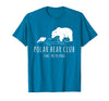 Global Warming Awareness Arctic Winter Ice Polar Bear Club Take The Plunge Ice Bear T-Shirt - Sapphire Blue