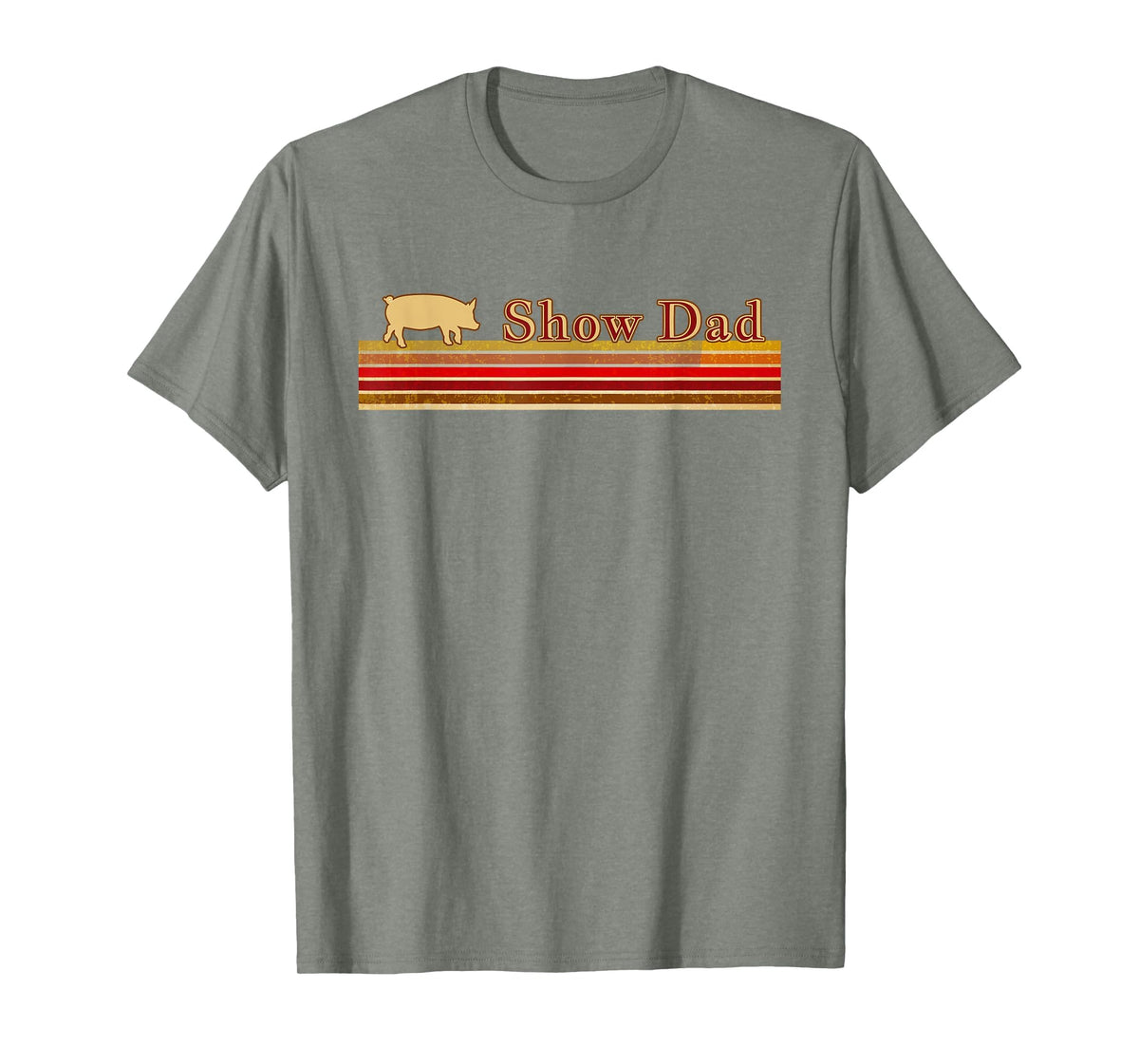 Showing Cattle T-Shirts And Apparel Show Dad - Fun Distressed Look for Showing Pigs T-Shirt - Olive Heather