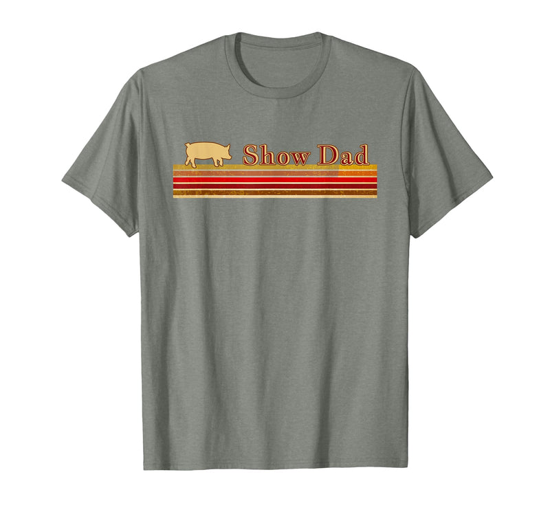 Showing Cattle T-Shirts And Apparel Show Dad - Fun Distressed Look for Showing Pigs T-Shirt - Olive Heather