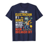 Electrician Halloween funny apparel I'm an Electrician If I Dance Without Music Halloween Funny T-Shirt - Navy Blue