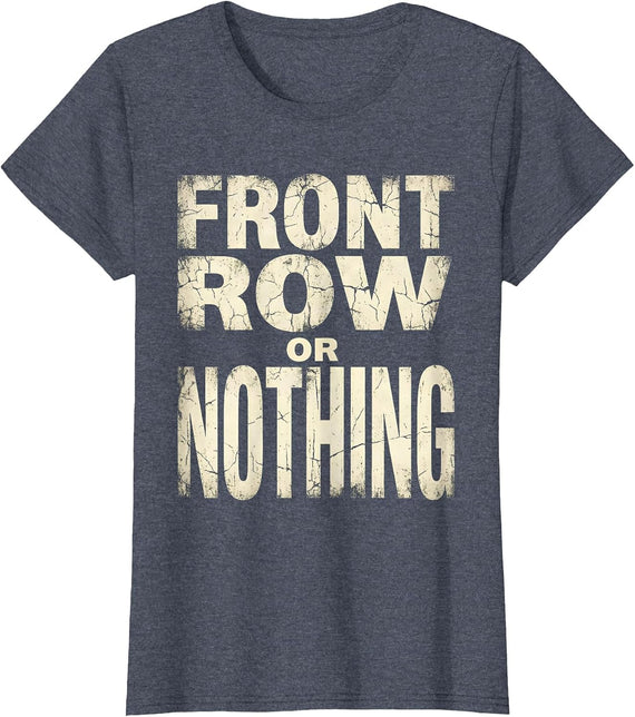 Women's Front Row Or Nothing Showgirl Life Design T-Shirt - Heather Blue