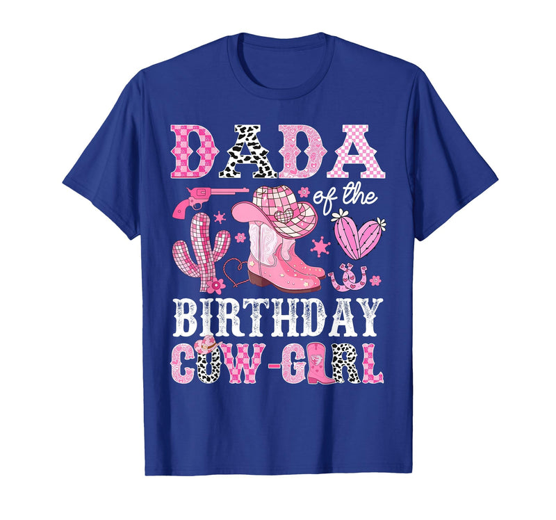 Pink Western Cowgirl Bday Party Family Matching Dada of The Birthday Cow-Girl Rodeo Cowgirl Bday T-Shirt - Royal Blue