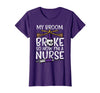 Halloween Nurse Shirts For Women Scrub Costumes My Broom Broke Now Im Nurse Funny Halloween Scrub Top Women T-Shirt - Purple