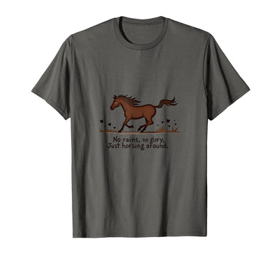 Mademark No Reins No Glory Just Horsing Around Horse Sweatshirt T-Shirt