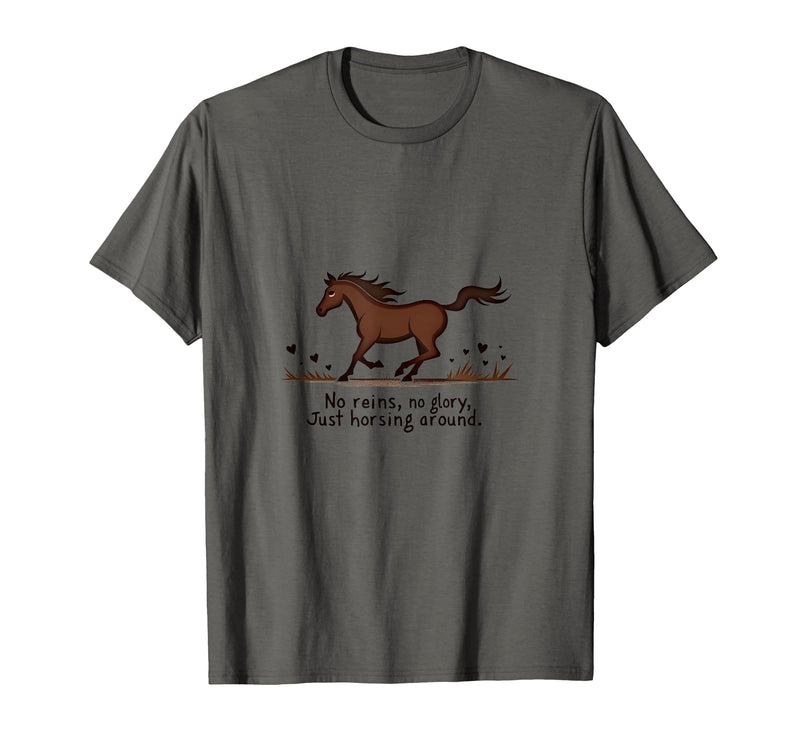 Mademark No Reins No Glory Just Horsing Around Horse Sweatshirt T-Shirt - Asphalt Grey