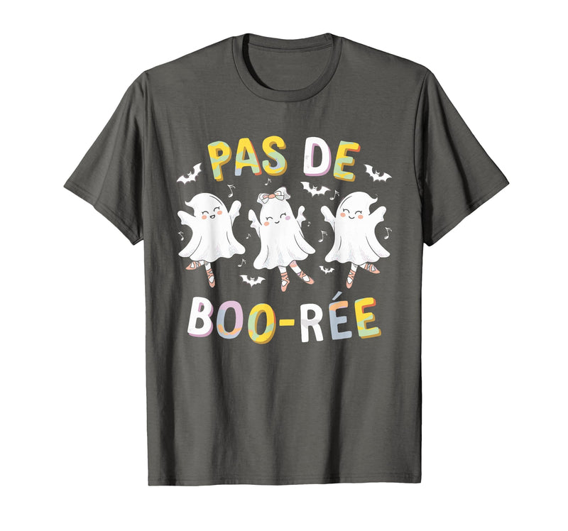 Ballet Ghost Halloween 2024 Spooky Dance Lover Pas de Boo-rée Ghost Ballet Dancer Halloween Dance Teacher T-Shirt - Asphalt