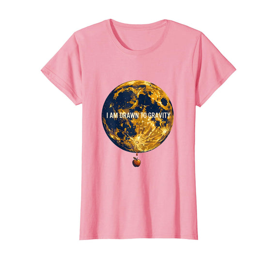 Mademark Women's I Am Drawn To Gravity Funny NASA Space Astronomy Enthusiast T-Shirt - Pink