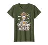 Mummy Vibes Halloween Coffee Funny Skeleton Tee Mummy Vibes Halloween Coffee Funny Skeleton Mother Mom T-Shirt - Olive Green