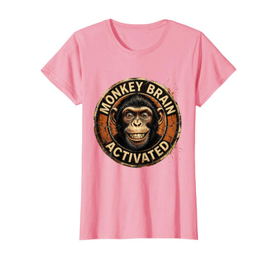 Monkey Brain Activated Funny Primate Design T-Shirt - Women