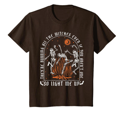 They're Burning All The Witches Witch Halloween They're Burning All The Witches Spooky Witch Happy Halloween T-Shirt