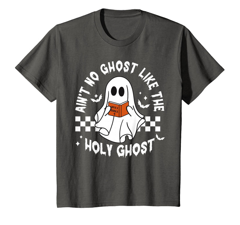 Funny Ain't No Ghost Like The Holy Ghost Christian Halloween T-Shirt - Asphalt Grey