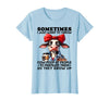 Funny I Just Want To Throw Cow Poop At People Tee Sometimes I Just Want to Throw Cow Poop at People T-Shirt - Baby Blue