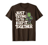 Halloween Tshirt Frankenstein Monster Costume Men Just Trying to Keep It Together Shirt Halloween Frankenstein T-Shirt -